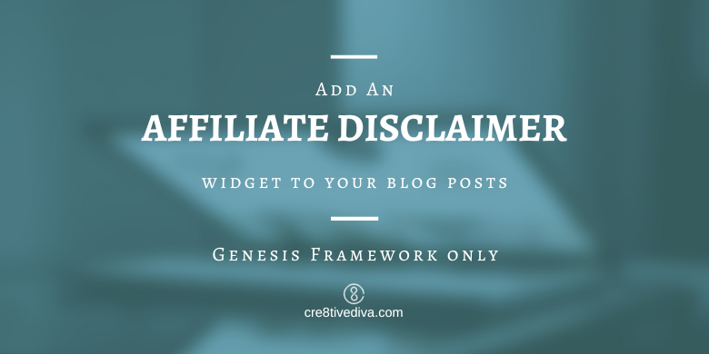 Add an “Affiliate Disclaimer” Widget to Your Blog Posts [Genesis]