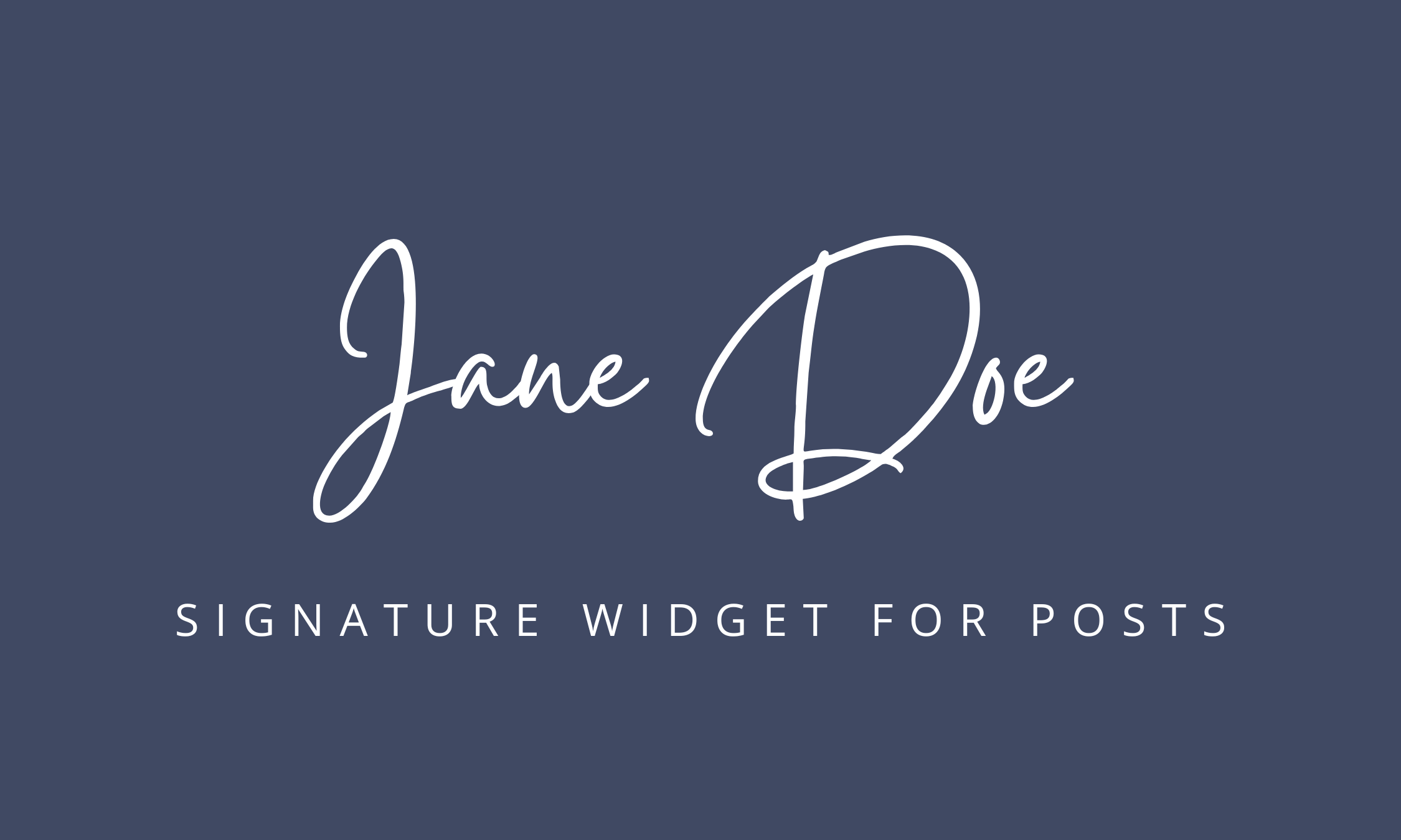 Signature Widget for Posts Just Got Better!